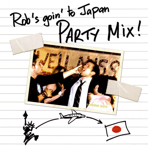 File:Rob's Goin To Japan Party Mix.jpg